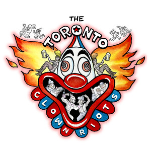 The Toronto Clown Riots