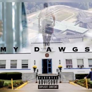 My dawgs (Explicit)