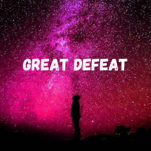 GREAT DEFEAT