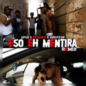 Eso Eh Mentira (feat. Sauudii, Luigy230 & Jolu)