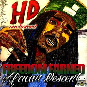 Unchained, Freedom Earned African Descent