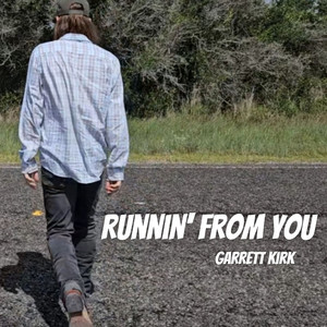Runnin' From You