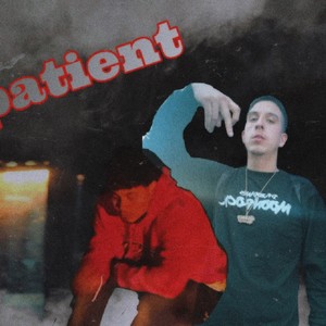 Impatient (feat. Joedahp) [Explicit]