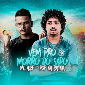 Vem pro Morro do Sapo (Explicit)