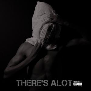 There's alot (Explicit)