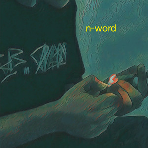 N-Word (Explicit)