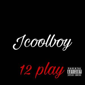 12 play (Explicit)