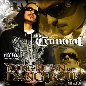 Young, Brown and Dangerous (Explicit)