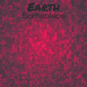 Earth Someplace