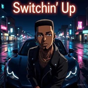 Switchin Up (Explicit)