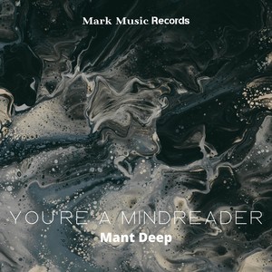 You're a Mindreader