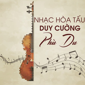 Nhạc hòa tấu Duy Cường (Phù du)