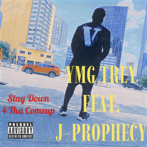 Stay Down 4 tha Comeup (Explicit)