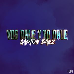 VOS DALE Y YO DALE