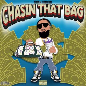 Chasin That Bag (Explicit)