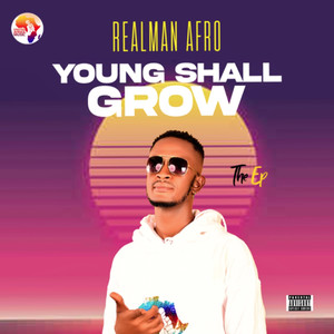 The Young Shall Grow (Explicit)