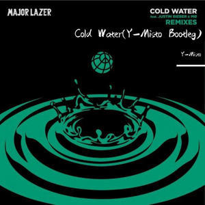 Major Lazer-Cold Water(Y-Misto Bootleg) (Y-Misto remix)