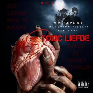 Toxic Liefde (feat. Marqiunn Vieslik, Ashlynne & MNG)