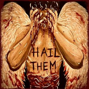 Hail Them (Explicit)