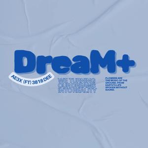 DREAMS (feat. 3818 Dee) (Explicit)