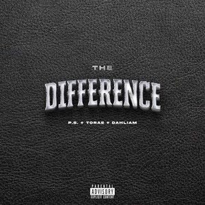 The Difference (feat. Torae & Dahliam) [Explicit]