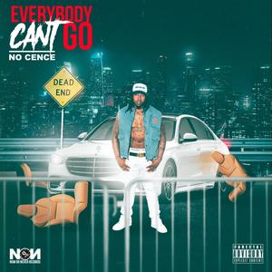 Everybody Cant Go (Explicit)