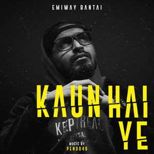 Kaun Hai Ye (Explicit)