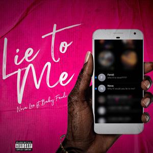 Lie To Me (feat. Baby Fendi) [Explicit]