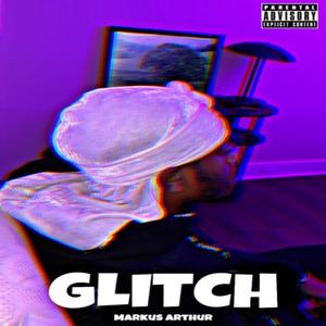 Glitch (Explicit)