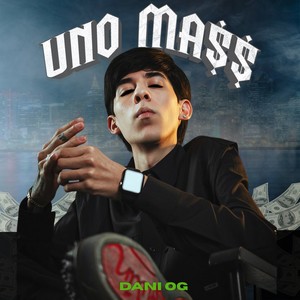 Dani OG - UNO MA$$