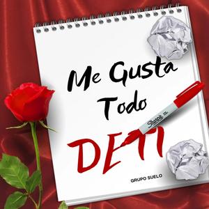 Me Gusta Todo De Ti <3