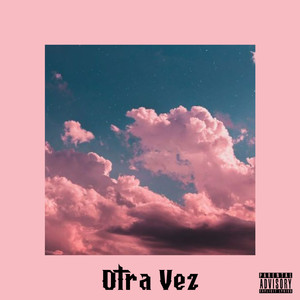 Otra Vez (Explicit)