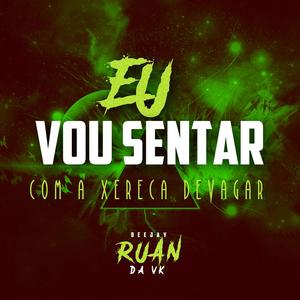 Eu vou sentar (Explicit)