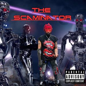 The Scaminator (Explicit)