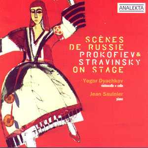 Scènes De Russie: Profokiev & Stravinsky On Stage