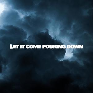 Let it come pouring down (feat. Isla Culliford)