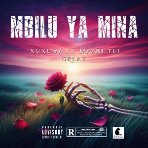 Mbilu Ya Mina (feat. Mazwi The Great)