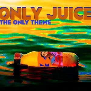 Only Juice - Official theme song (Deluxe edition)