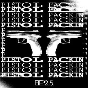 Pistol Packin (Explicit)