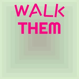 Walk Them