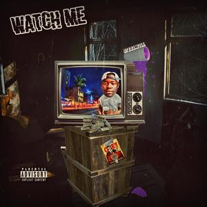 Watch Me (Explicit)