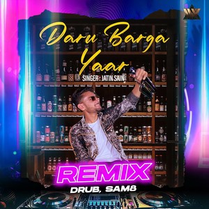 Daru Barga Yaar (Remix)