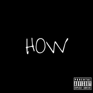 HOW (feat. Smoove Boogie) (Explicit)