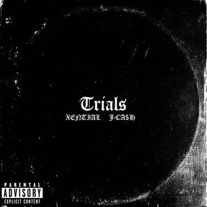 Trials (feat. J CA$H) [Explicit]