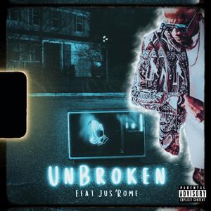 Un Broken (feat. Jus’ Rome) (Explicit)
