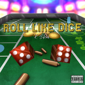 Roll Like Dice (Explicit)