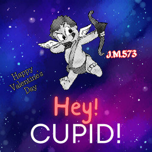 Hey! Cupid! (Explicit)