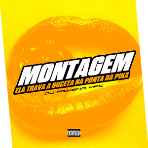 Montagem Ela trava a Buceta na Ponta da Pika (Explicit)