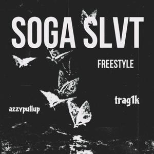 Soga Slvt (feat. AzzyPullUp) (Explicit)
