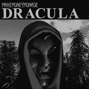 DRACULA (feat. Dropout Monroe) [Explicit]